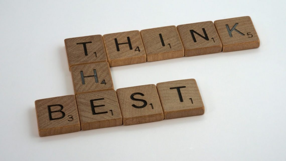 scrabble, scrabble pieces, lettering, letters, wood, scrabble tiles, white background, words, quote, think the best, think, the, best, optimism, positive thinking, don't worry, mither, don't mither,